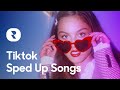 Top 100 Speed Up TikTok Songs Mashup