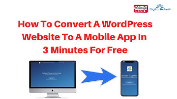 How To Convert A WordPress Website To A Mobile App In 3 Minutes For Free