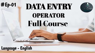 Data Entry Operator Full Course in English...#Ep-01..#Let'sLEARNSkills