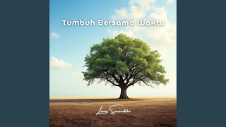 Tumbuh Bersama Waktu