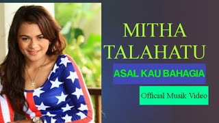 Cover Mitha Talahatu-Asal Kau Bahagia (Officel Musik Video)