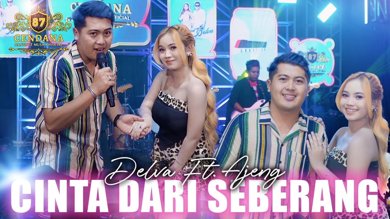 DELVA IRAWAN FT AJENG FEBRIA - CINTA DARI SEBERANG | CENDANA 87 (Official Music Video)