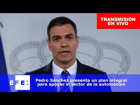 🔴📡  Pedro Sánchez  presenta un plan integral para apoyar al sector de la automoción