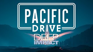 Pacific Drive  Deep Impact