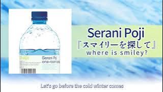 Serani Poji「where is smiley ?」【English Translation】