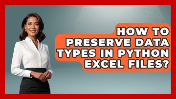 How To Preserve Data Types In Python Excel Files? - Python Code School
