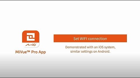MiVue Pro app - Set WIFI connection