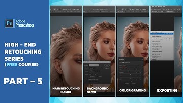 High End Retouching Series | Part - 5 | Hair retouching + Glow + Color grading + Export | #photoshop