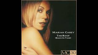 Mariah Carey - The Roof ( Back in Time ) ( Full Crew Mix )                                     *****
