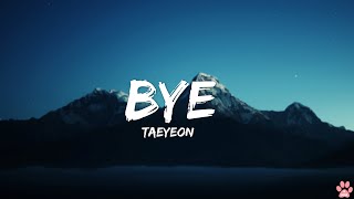 Download lagu TaeYeon - Bye Lyrics [ Eng Translation ]