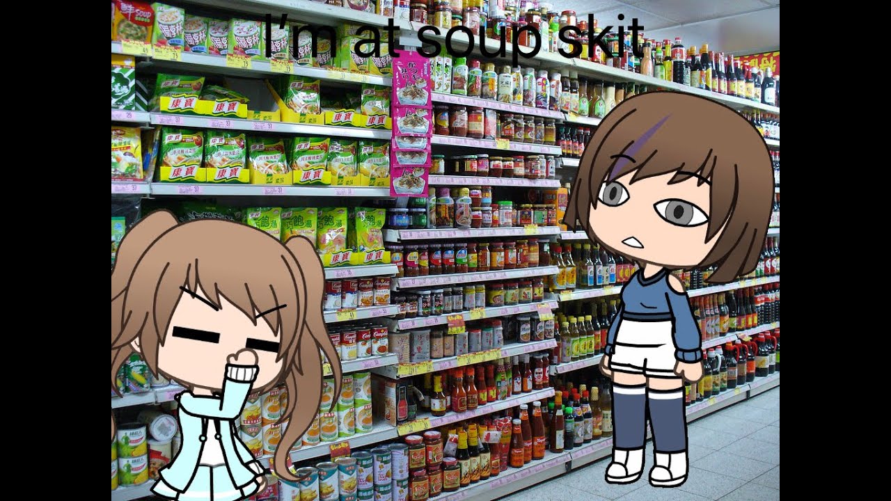 Soup Gacha Life Meme YouTube