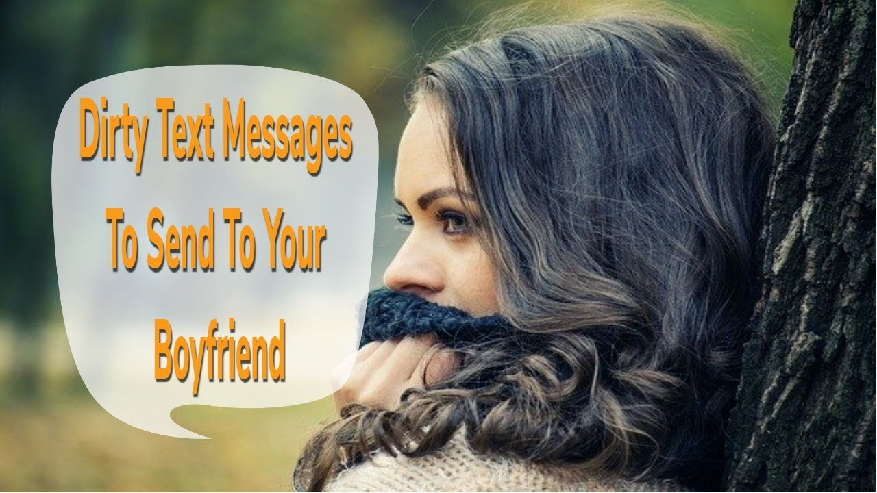Dirty Text Messages To Send To Your Boyfriend - YouTube