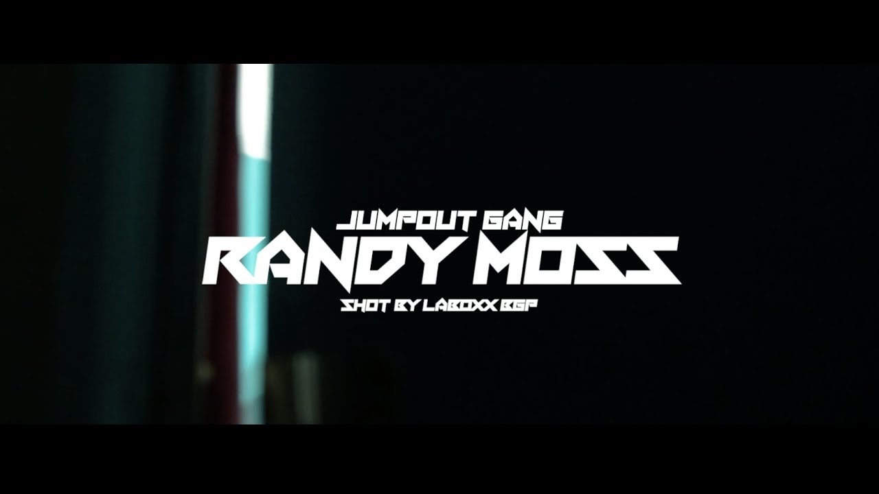JumpOutGang - Randy Moss (OFFICIAL VIDEO)