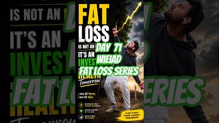 Day 71: Fat Loss Series | Fat Loss is NOT an Expense 🙅‍♂️! #fatloss #weightlossjourney #trending