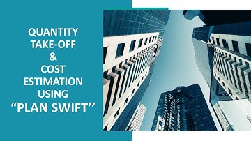 Quantity Take off & Cost estimation using Plan Swift