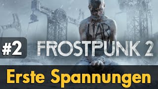 Let's Play Frostpunk 2 ✦ #2: Erste Spannungen (Closed-Beta / Preview / Gameplay)