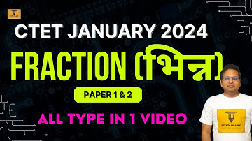 CTET January 2024: Master the Maths Fraction Topic with Expert Tips #ctet #ctetexam