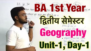 Day-1 Ba 1St Year Geography 2Nd Semester Unit-1 Fully Detailed Class