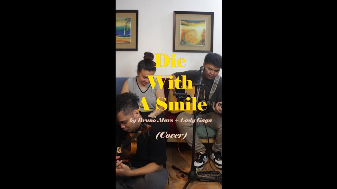 Die With A Smile (Cover)  - Bruno Mars & Lady Gaga
