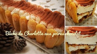 Charlotte aux Chocolats Poires Vanille Recette Facile et Rapide Bûche