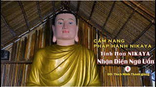 CẨM NANG PHÁP HÀNH NIKAYA - Tinh Hoa NIKAYA – Nhận Diện Ngũ Uẩn 2