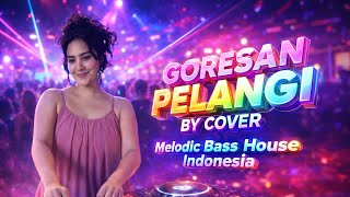Goresan Pelangi – Melodic Bass House Indonesia | DJ Remix  (Original by 7 Kurcaci)