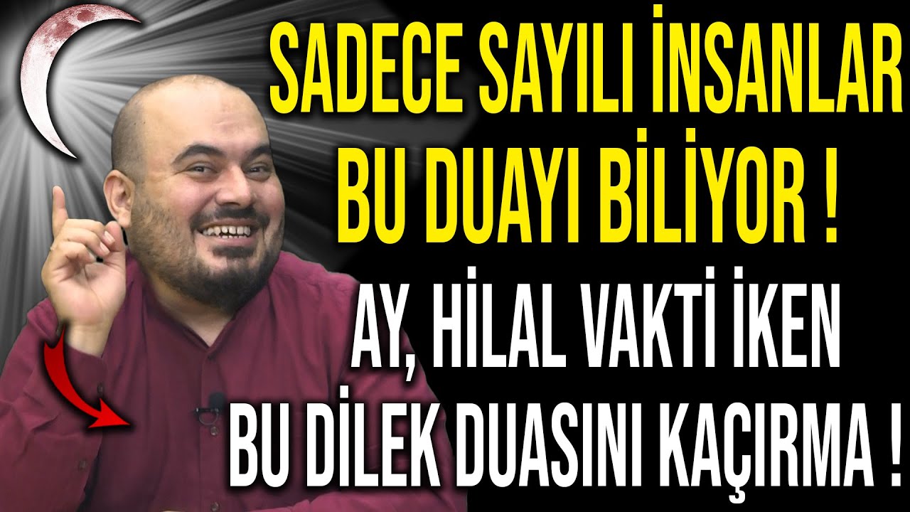 SADECE SAYILI İNSANLAR BU DUAYI BİLİYOR.. AY, HİLAL VAKTİ İKEN BU DİLEK DUASINI KAÇIRMA..!