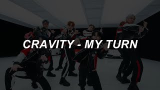 [with MV] CRAVITY (크래비티) - 'My Turn' Easy Lyrics