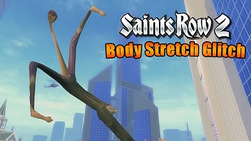 Saints Row 2 Body Stretch Glitch