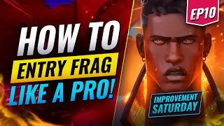 Entry Like A PRO! How To Entry Frag As ANY Agent - Valorant Improvement Saturdays Ep.10