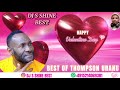 BEST OF THOMPSON URANU 2023 BY DJ S SHINE BEST