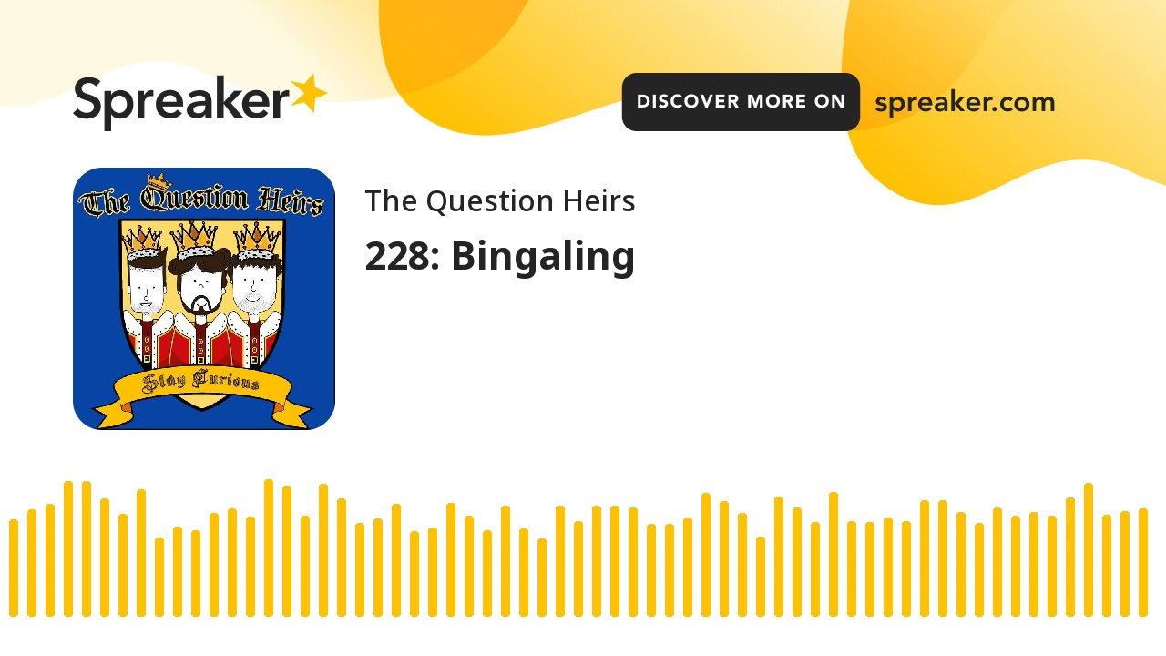 228: Bingaling (part 3 of 4)