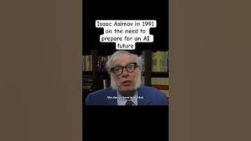 Isaac Asimov in 1991 on the need to prepare for an AI future