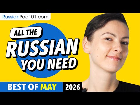 Your Monthly Dose of Russian - Best of May 2026