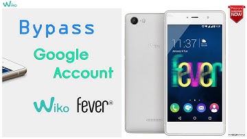 Bypass Google Account Wiko Fever  Remove FRP