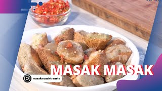 TAHU BAKSO Isi Sambal GEJROT Yang Aduhai | MASAK MASAK (20/5/23) P2
