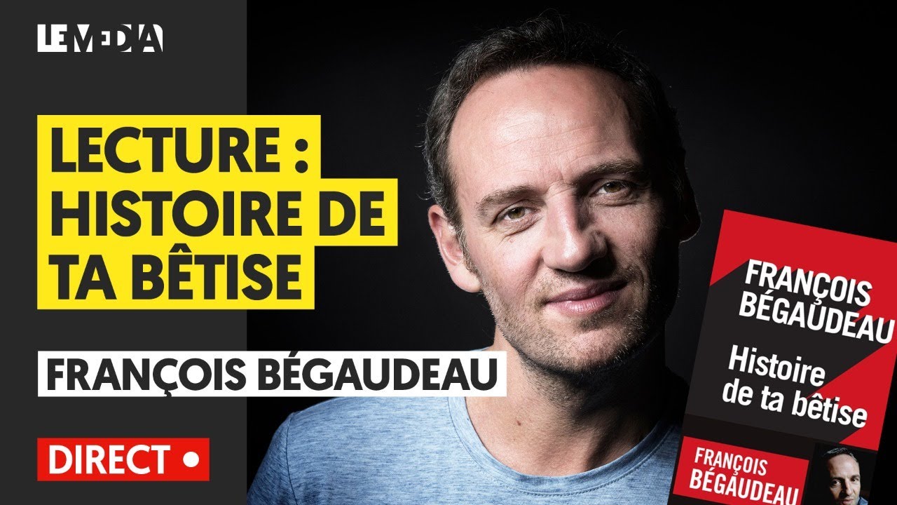 HISTOIRE DE TA BÊTISE - FRANÇOIS BEGAUDEAU