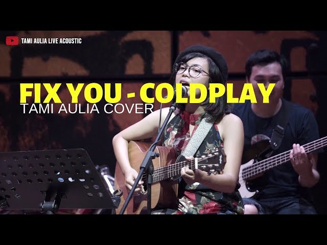 Fix You - Coldplay ( Tami Aulia Ft Unique cover ) @Silol class=
