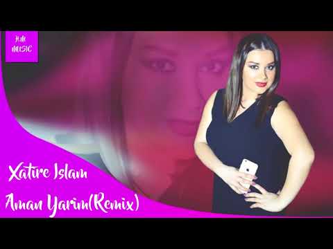 Xatire Islam Aman Yarim(Remix) Super Mahni 2018-2019