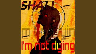 I'm not dying