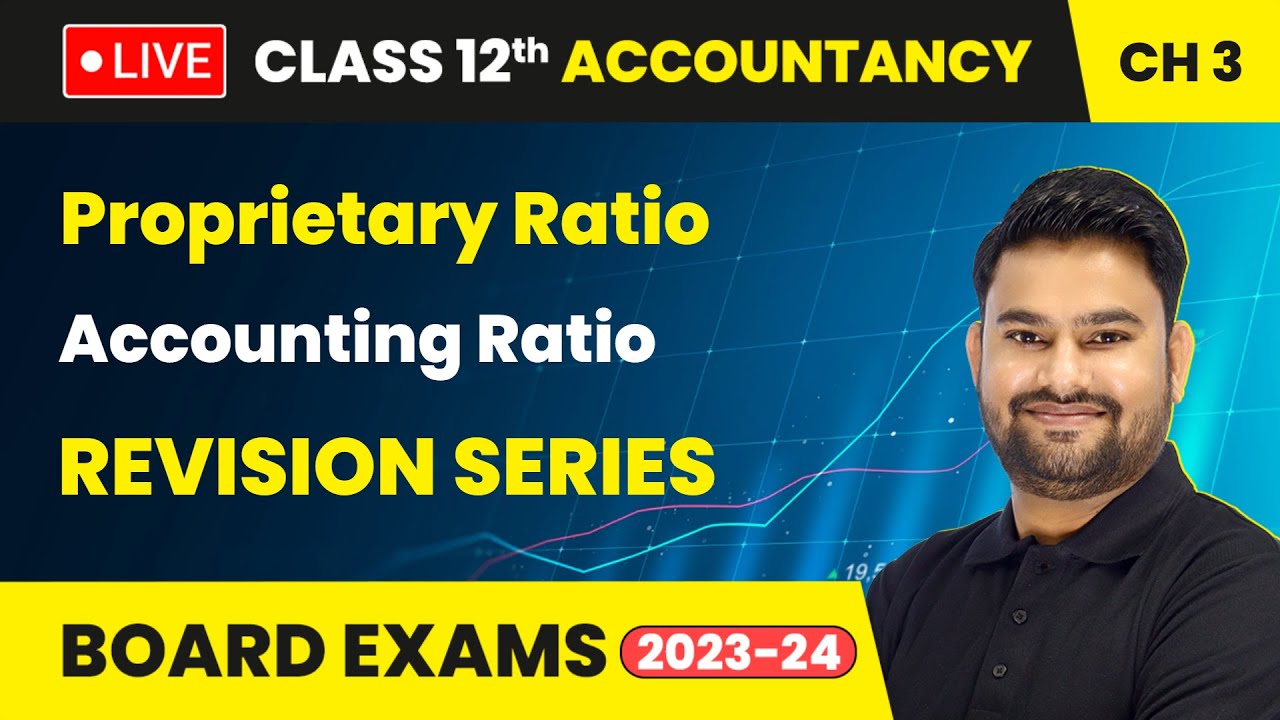 Proprietary Ratio - Accounting Ratio | Revision Series | Class 12 Accountancy Chapter 3 (LIVE)