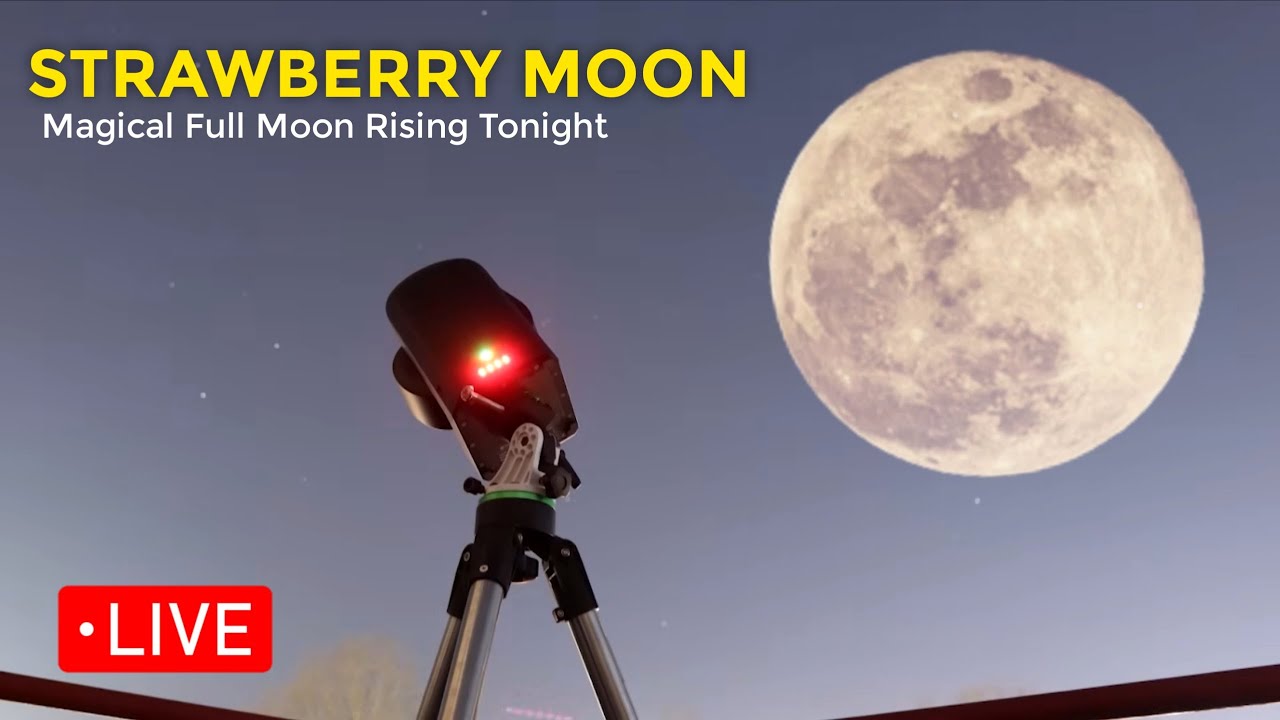 LIVE: Strawberry Moon 2025 🌕 | Magical Full Moon Rising Tonight