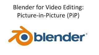 Blender for Video Editing: Picture-in-Picture (PiP) screenshot 4