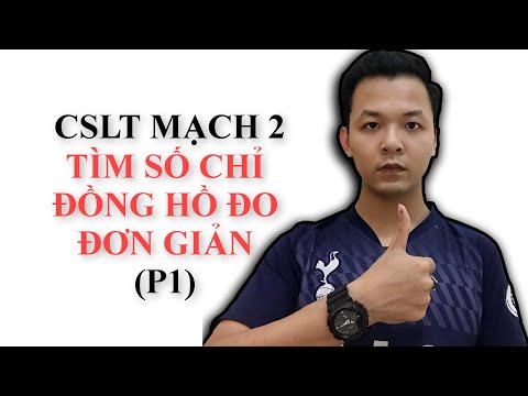 Video Tìm Số Chỉ Đồng Hồ || Mạch 2 - youtube
