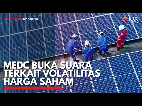 MEDC Buka Suara Terkait Volatilitas Harga Saham | IDX CHANNEL