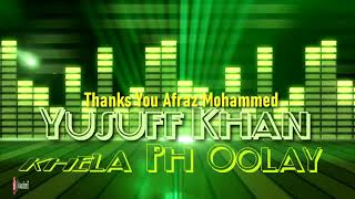 Yusuff Khan - Khela Ph Oolay Ta Thundar