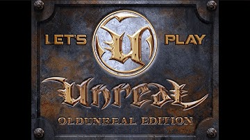 LP Unreal Gold Ep. 8 - The Trench