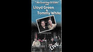 An Evening Of E9 Lloyd Green & Tommy White