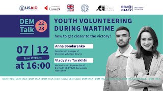 Youth Volunteering during Wartime | DemTalk with Anna Bondarenko and Vladyslav Tarakhtii