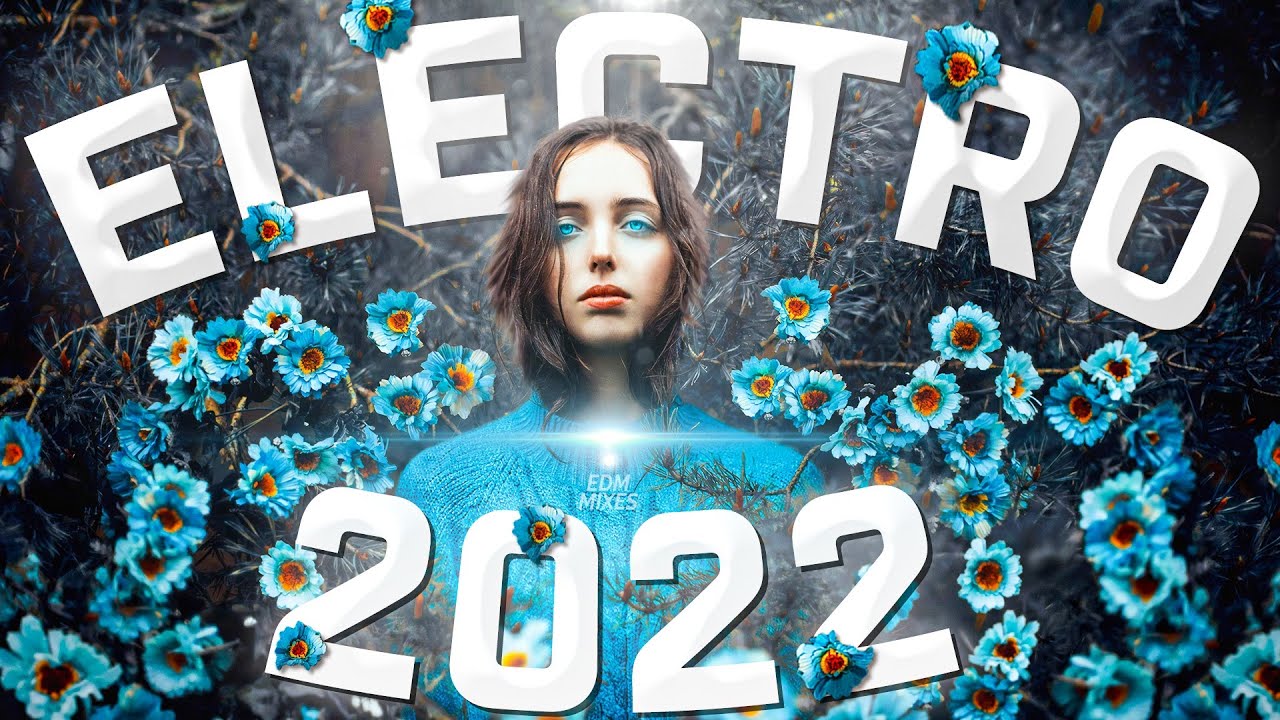 Electro House Mix 2022 - New EDM Music 2022